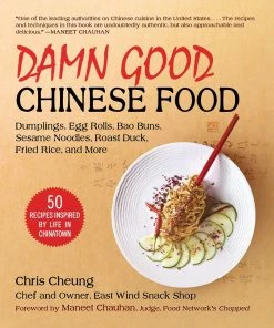 Skyhorse Publishing Damn Good Chinese Food By Chris Cheung Cookbooks
