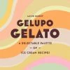 Bloomsbury Cookbooks Gelupo Gelato By Jacob Kenedy 2 Bloomsbury Cookbooks Gelupo Gelato By Jacob Kenedy