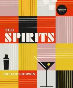 Vintage Publishing The Spirits By Richard Godwin Cookbooks