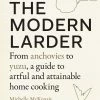Shambhala Publications Cookbooks The Modern Larder By Michelle Mckenzie