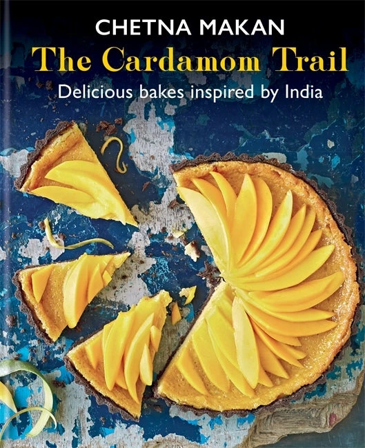 Octopus Publishing The Cardamom Trail By Chetna Makan 3 Octopus Publishing The Cardamom Trail By Chetna Makan