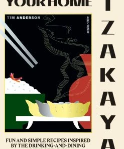 Hardie Grant Cookbooks Your Home Izakaya By Tim Anderson