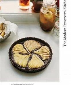 Quadrille Publishing The Modern Preserver's Kitchen By Kylee Newton Cookbooks