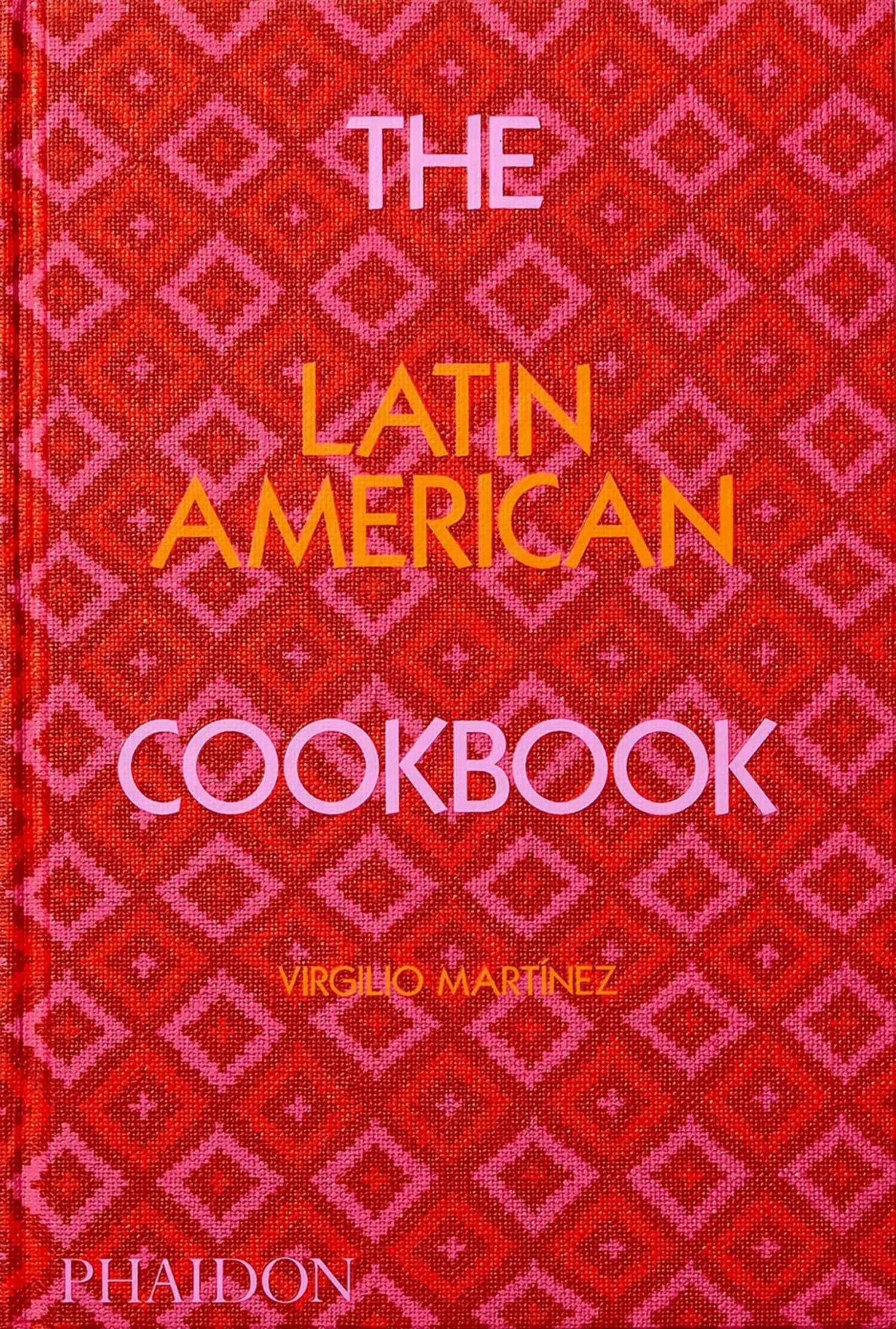 Phaidon The Latin American Cookbook By Virgilio Martinez Cookbooks 3 Phaidon The Latin American Cookbook By Virgilio Martinez Cookbooks