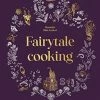 Murdoch Cookbooks Fairytale Cooking By Alexander Hoss-Knakal 1 Murdoch Cookbooks Fairytale Cooking By Alexander Hoss-Knakal