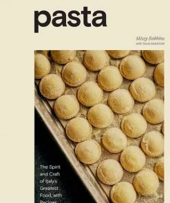Ten Speed Press Pasta By Missy Robbins & Talia Baiocchi Cookbooks