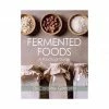 The Crowood Press Fermented Foods By Caroline Gilmartin SEASONAL INSPIRATION 2 The Crowood Press Fermented Foods By Caroline Gilmartin SEASONAL INSPIRATION