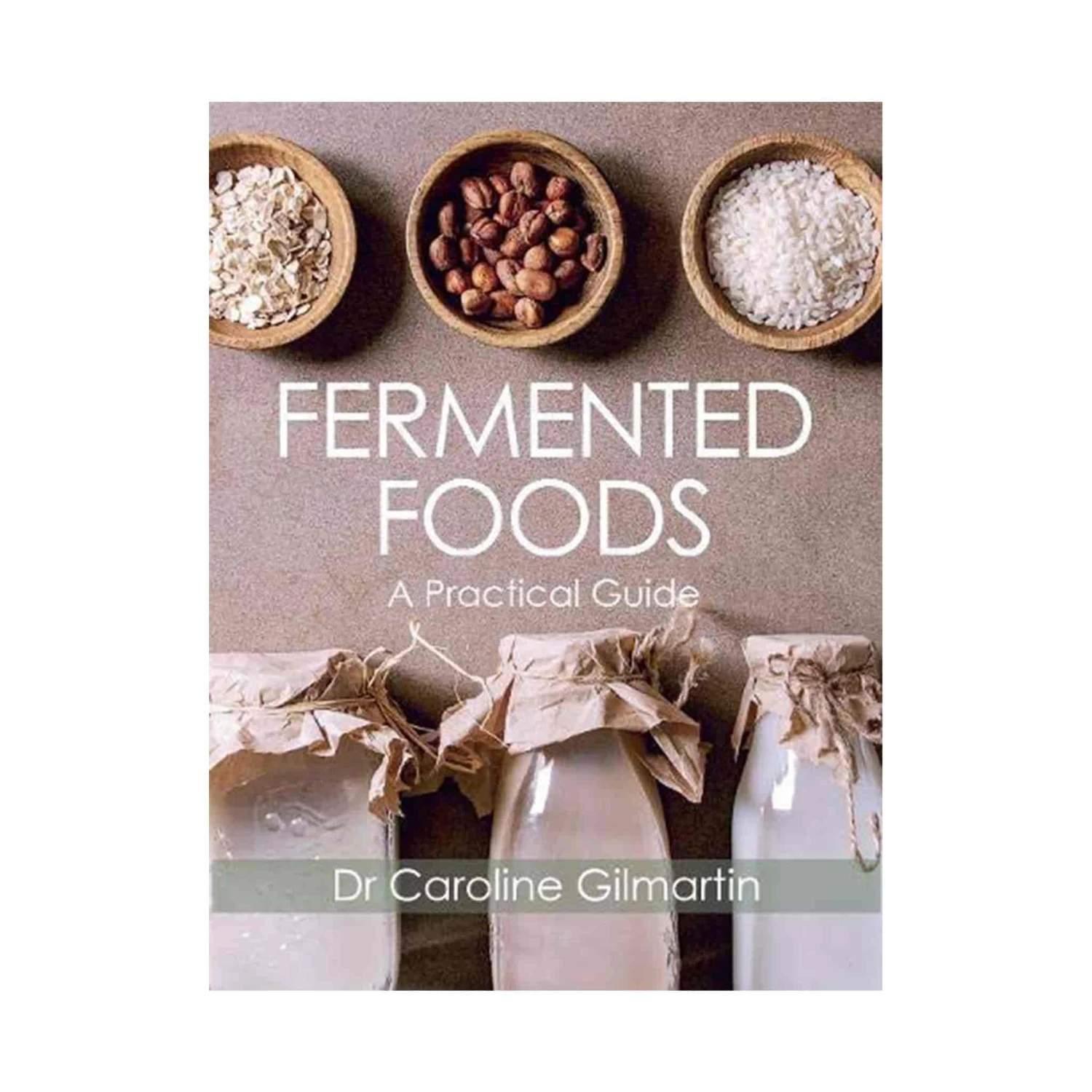 The Crowood Press Fermented Foods By Caroline Gilmartin SEASONAL INSPIRATION 3 The Crowood Press Fermented Foods By Caroline Gilmartin SEASONAL INSPIRATION
