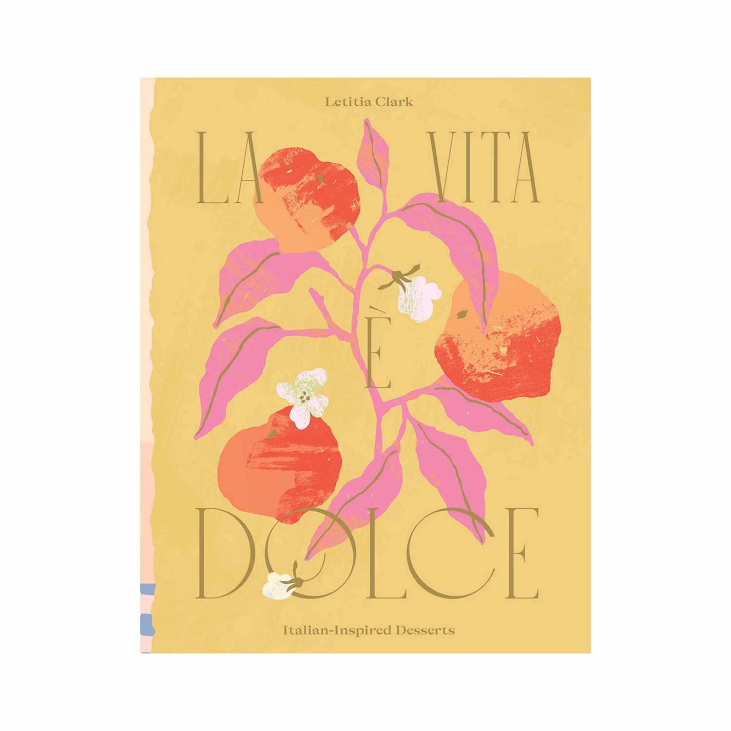 Hardie Grant Cookbooks La Vita E Dolce By Letitia Clark 3 Hardie Grant Cookbooks La Vita E Dolce By Letitia Clark